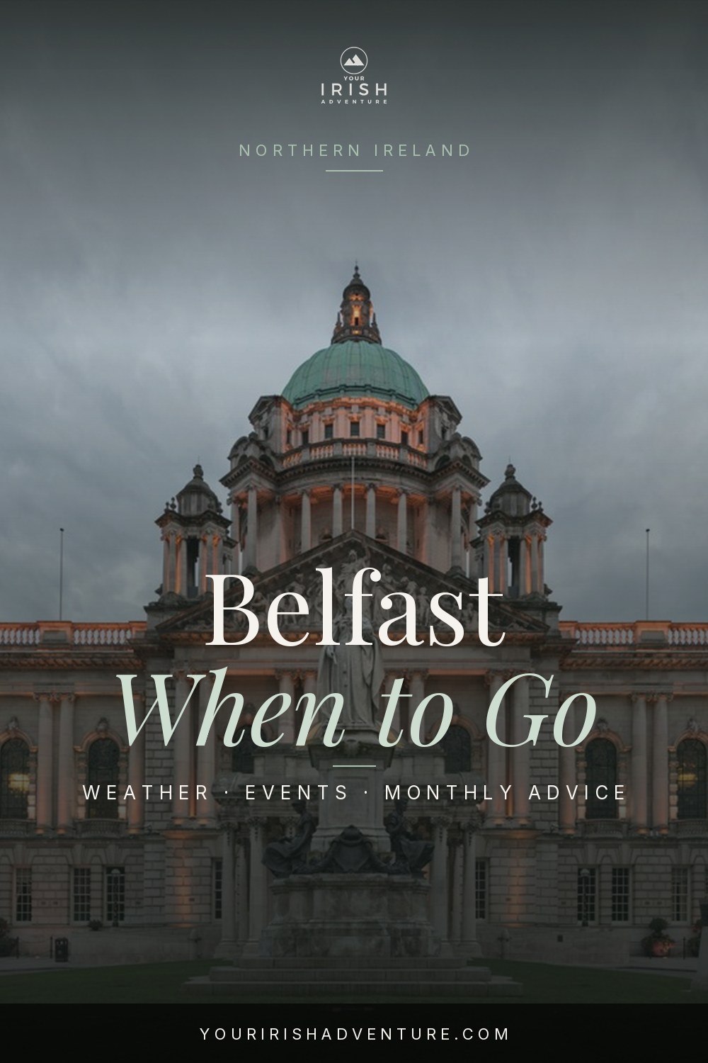 Belfast City Hall with the title Belfast: When to Go