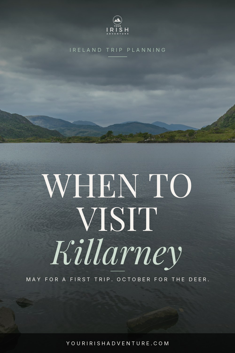 Best time to visit Killarney Pinterest guide, lakes and mountains