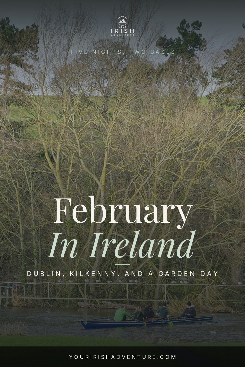 February in Ireland travel guide over rowers and bare trees on the River Liffey