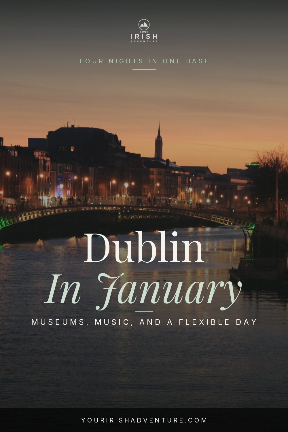 Dublin January city stay guide over evening light on the River Liffey