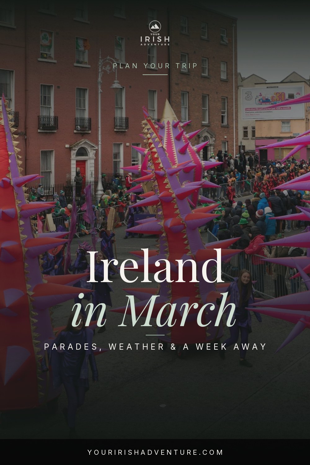 Ireland in March travel guide with Dublin parade photograph
