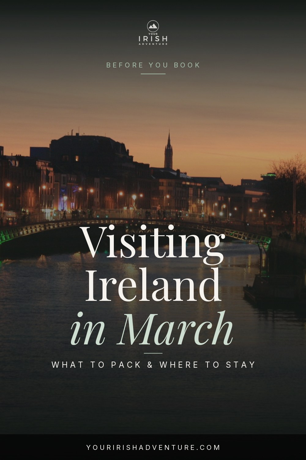 Visiting Ireland in March guide with the River Liffey at sunset
