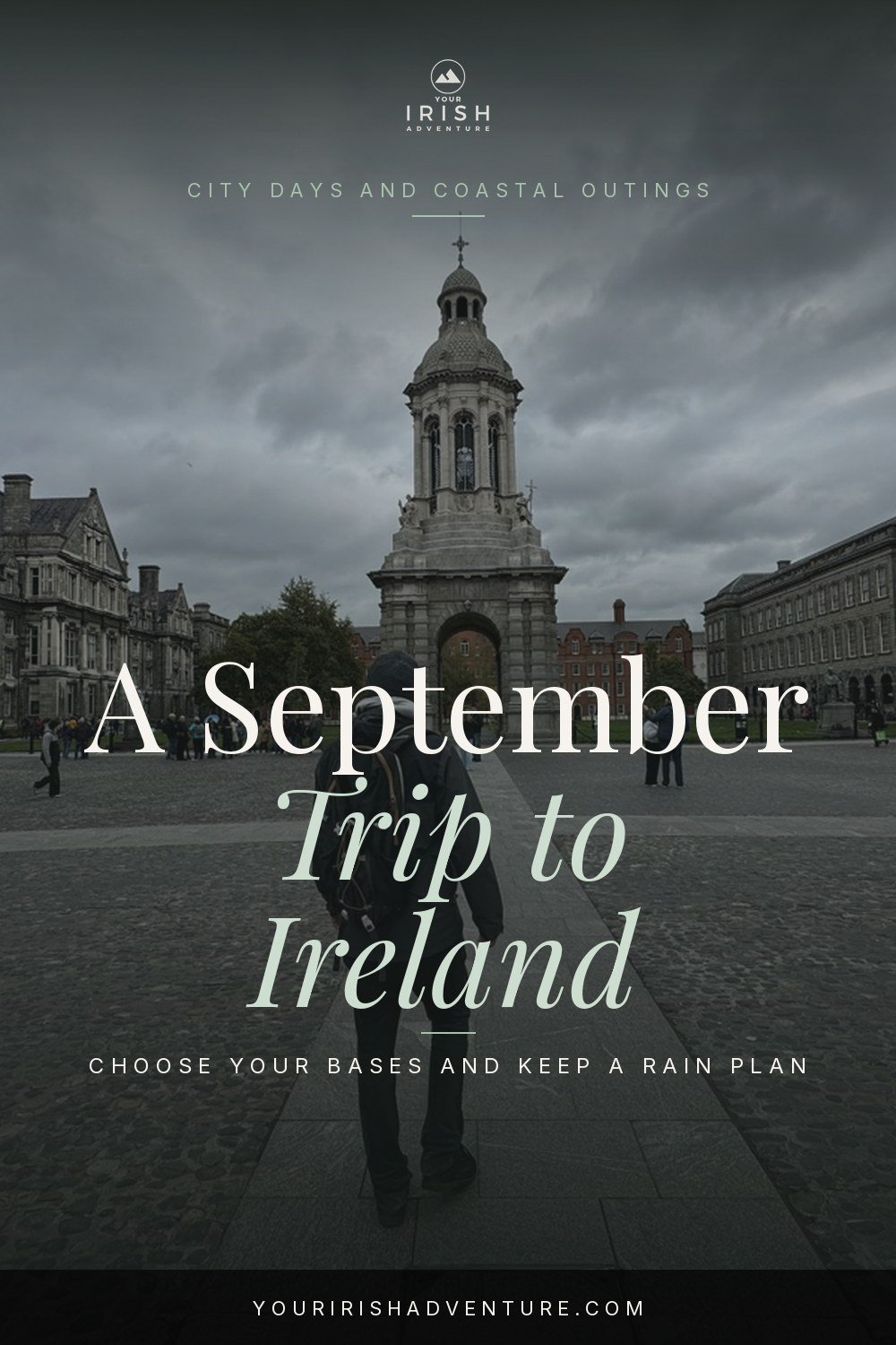 September trip to Ireland guide over an archive photo of Trinity College Dublin