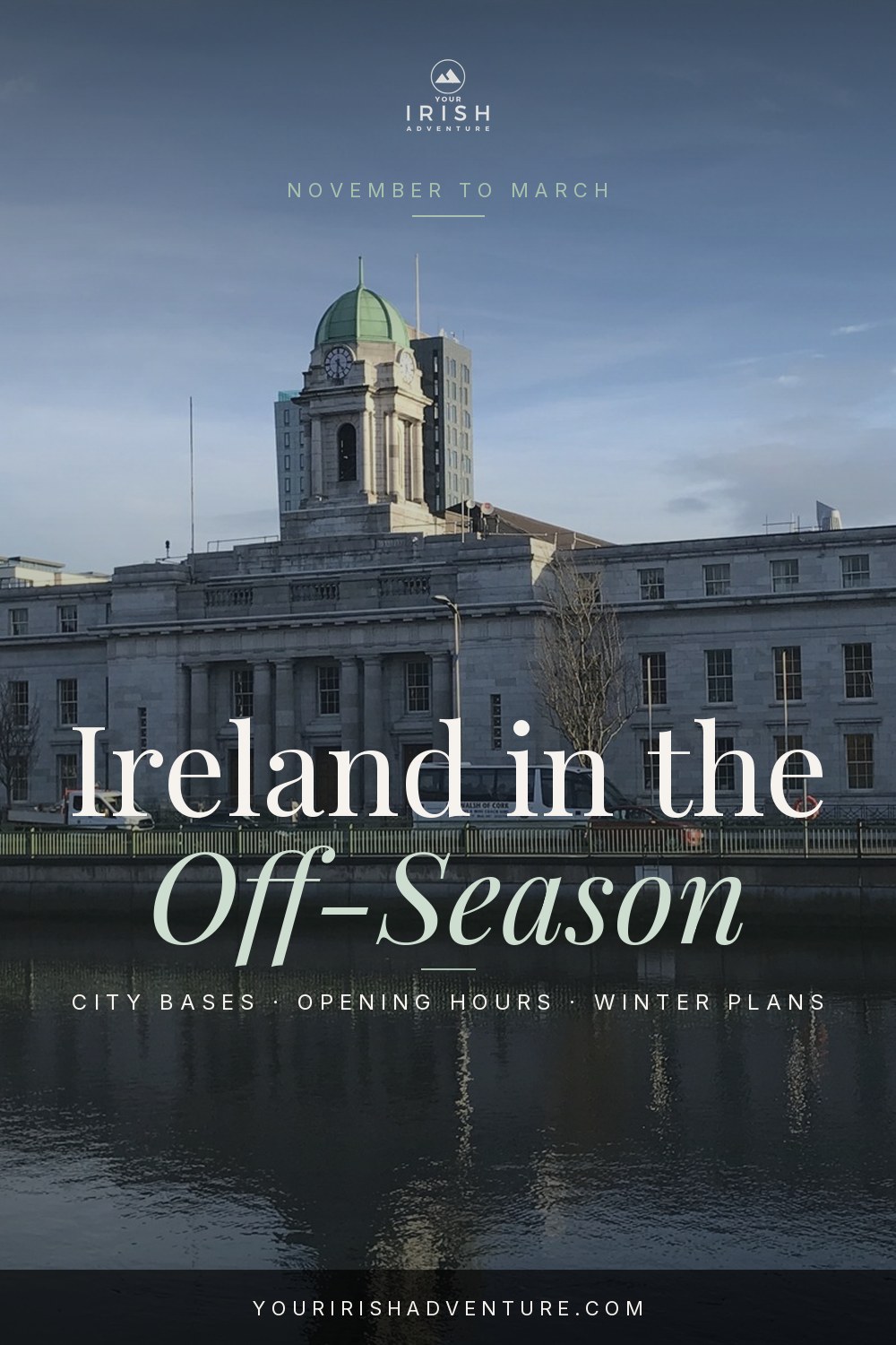 Ireland in the off-season Pinterest pin showing Cork City Hall in February