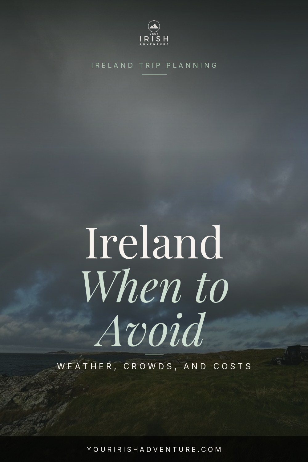 Worst time to visit Ireland guide over a Connemara coastal photograph
