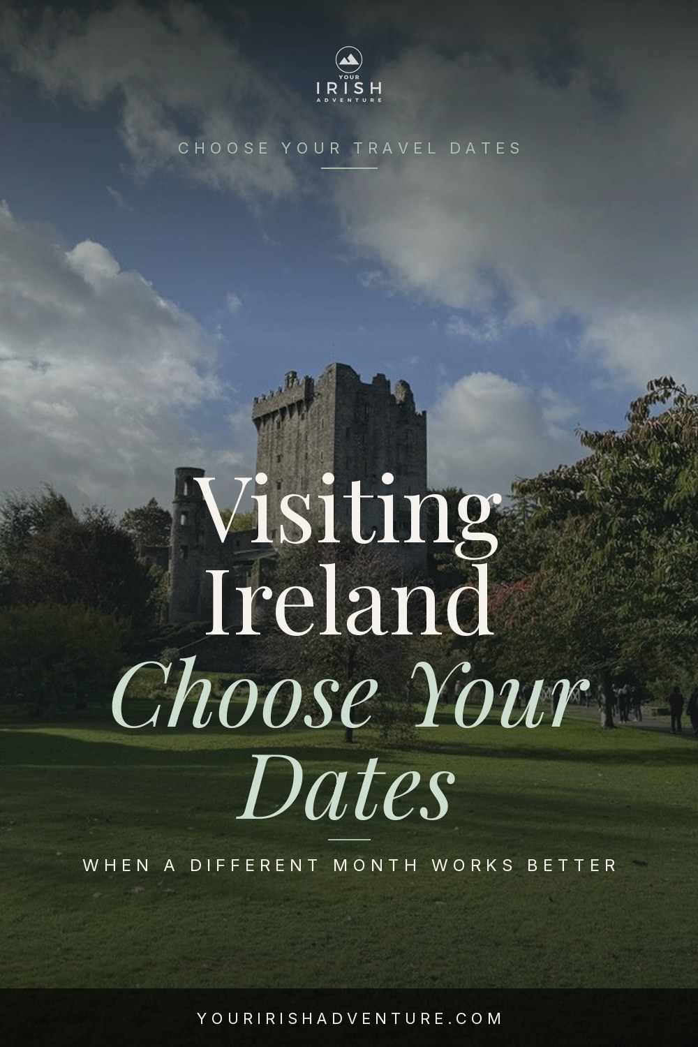 Ireland travel timing guide over a photograph of Blarney Castle