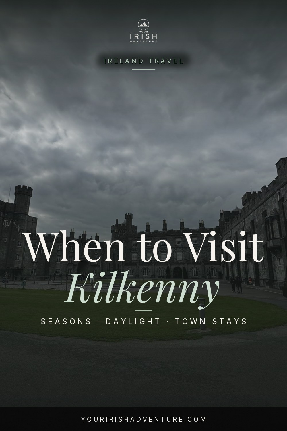 Best time to visit Kilkenny planning pin over the castle courtyard