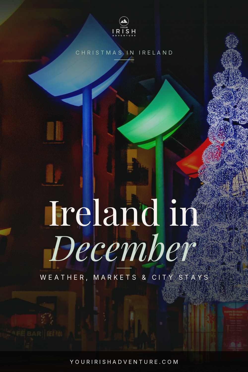 Ireland in December travel planning pin with Christmas lights in Dublin